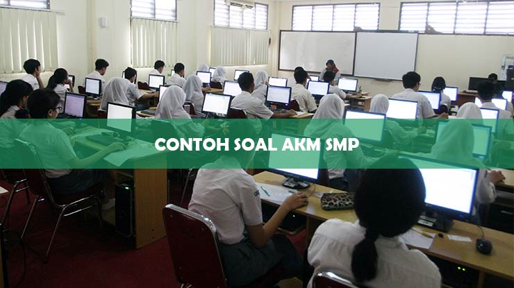 √ 17 Contoh Soal AKM SMP 2022 : Download & PDF