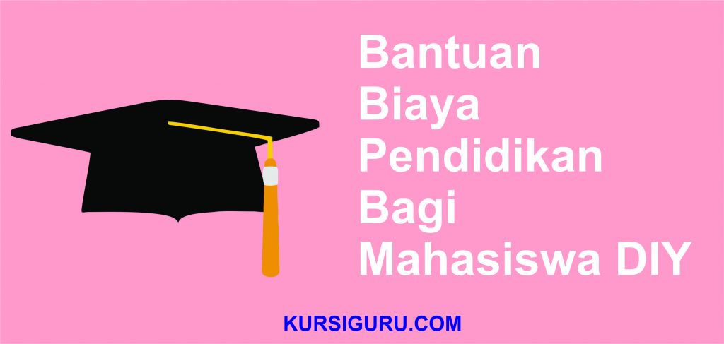 Bantuan Biaya Pendidikan Bagi Mahasiswa DIY