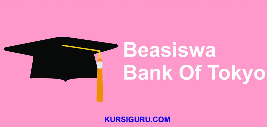 Beasiswa Bank Of Tokyo