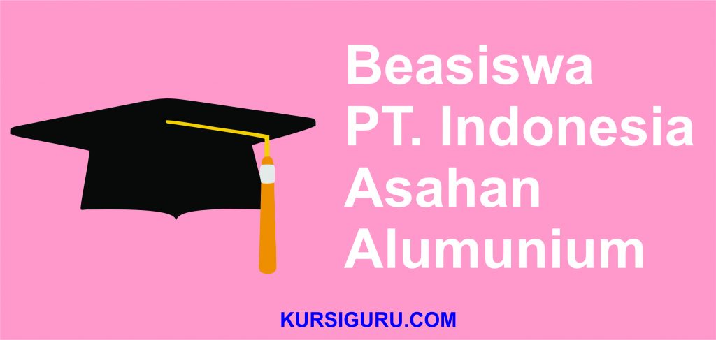 Beasiswa PT. Indonesia Asahan Alumunium