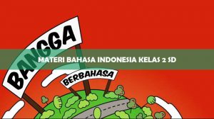 Materi Bahasa Indonesia Kelas 2 SD : Semester 1 & 2 K13 Download PDF