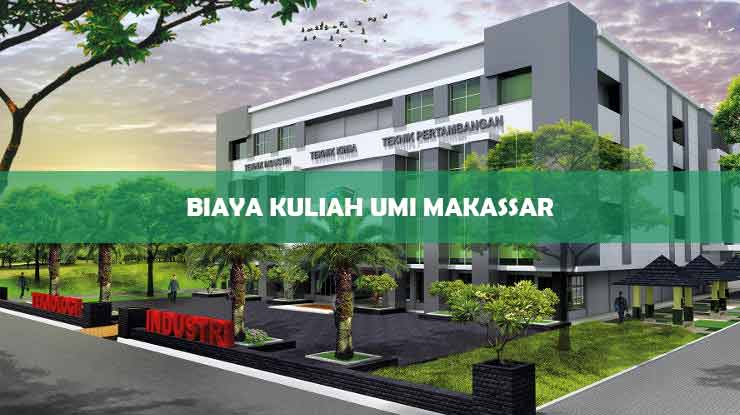 Biaya Kuliah Umi Makassar