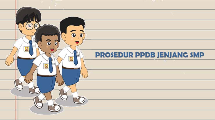 Prosedur Pelaksanaan PPDB Jenjang SMP