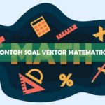 Contoh Soal Vektor Matematika