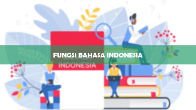 Fungsi Bahasa Indonesia