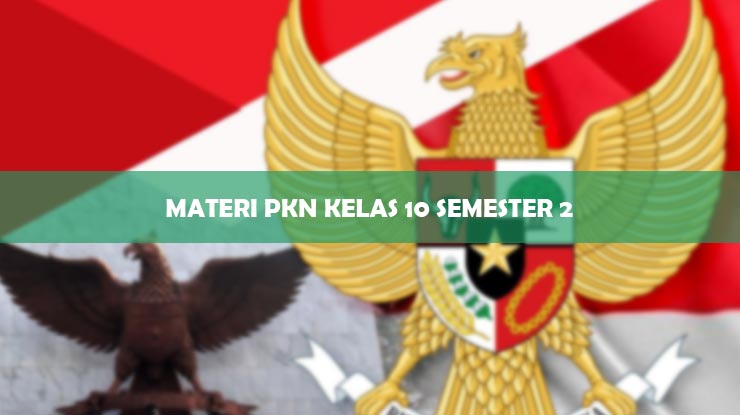 Materi PKN Kelas 10 Semester 2