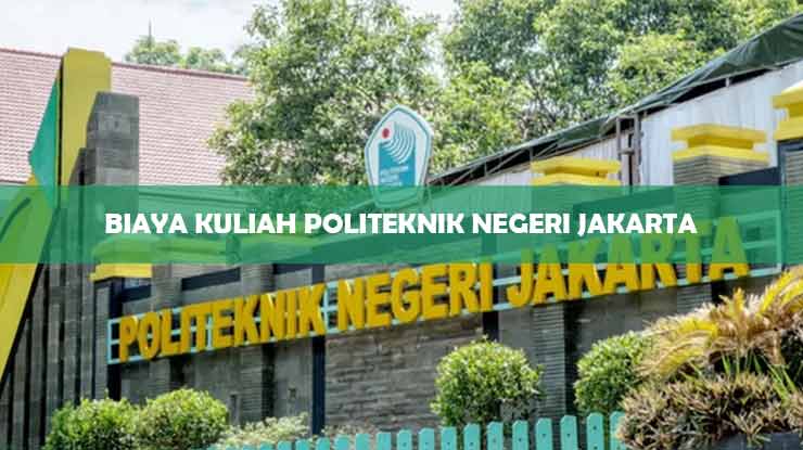 Biaya Kuliah Politeknik Negeri Jakarta